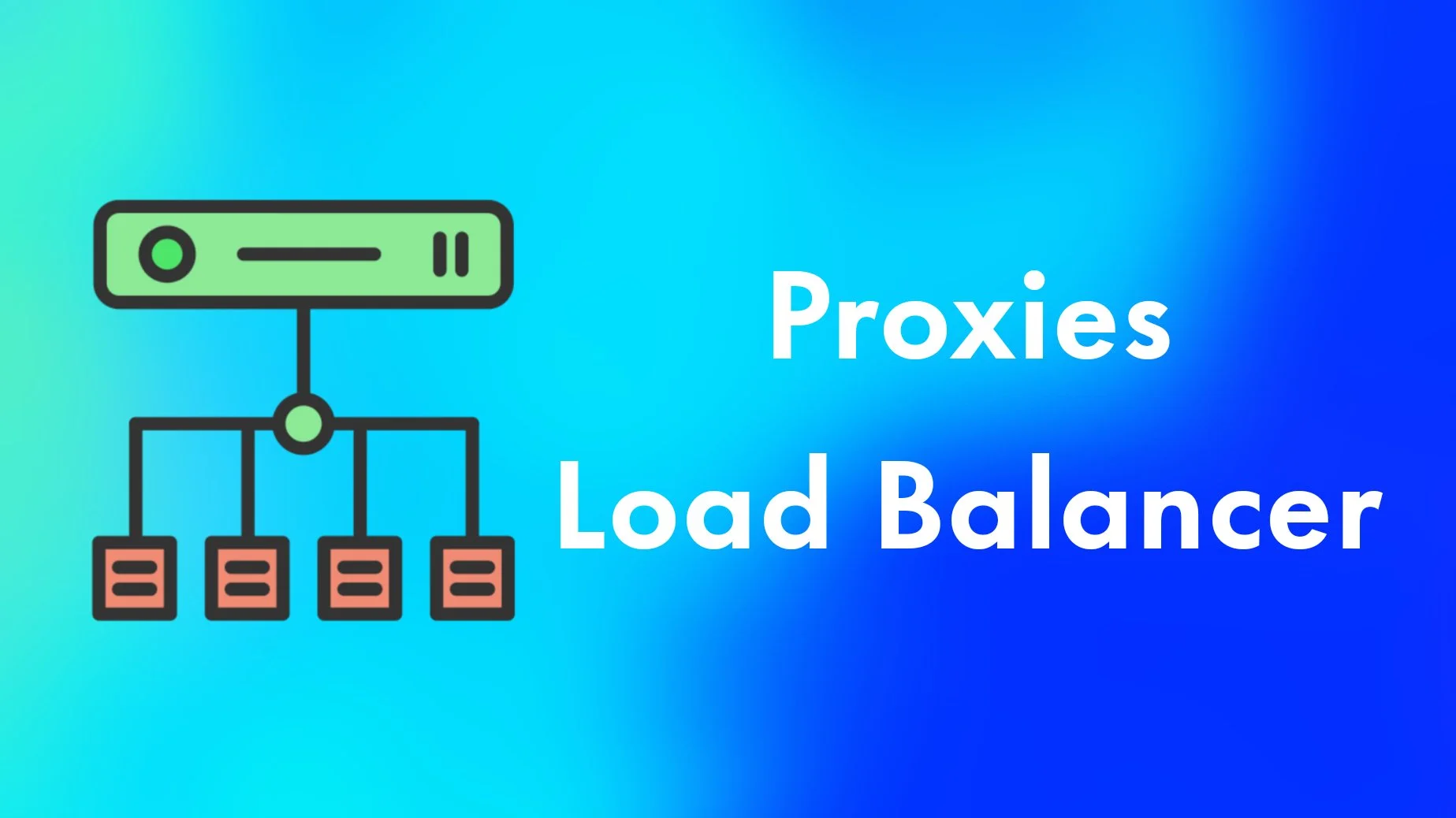 Proxies and Load Balancers Enhance Web Performance and Security